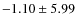 $-1.10\pm 5.99$