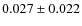 $ 0.027\pm 0.022$