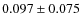 $ 0.097\pm 0.075$