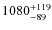 $\rm 1080^{+119}_{-89}$