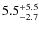 $\rm 5.5 ^{+5.5}_{-2.7}$