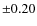 $\pm0.20$