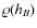$\varrho (h_B)$