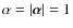 $\alpha= \left\vert \vec{\alpha} \right\vert=1$