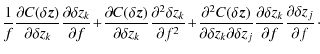 $\displaystyle \frac{1}{f} \frac{\partial C(\delta \vec{z})}{\partial \delta z_{...
...partial \delta z_{k}}{\partial f} \frac{\partial \delta z_{j}}{\partial f}\cdot$