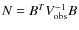 $N=B^T V_{\rm obs}^{-1} B$