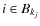 $i \in B_{k_j}$