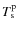 $T_{\rm s}^{\rm p}$