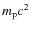 $m_{\rm p} c^2$