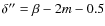 $\delta''=\beta-2m-0.5$