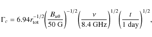 \begin{displaymath}\Gamma_c = 6.94 r_{\rm tot}^{-1/2} \bigg({B_{u0} \over 50~{\r...
...\rm GHz}}\bigg)^{1/2} \bigg({t \over 1{\rm ~day}}\bigg)^{1/2},
\end{displaymath}
