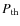 $P_{\rm th}$