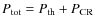 $P_{\rm tot}=P_{\rm th}+P_{\rm CR}$