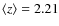 $\langle z \rangle = 2.21$