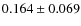 $0.164 \pm 0.069$