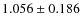 $1.056 \pm 0.186$