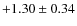 $+1.30 \pm 0.34$