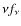 $\nu f_{\nu}$