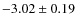 $-3.02 \pm 0.19$