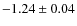 $-1.24 \pm 0.04$