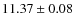$11.37 \pm 0.08$