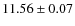 $11.56 \pm 0.07$