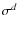 $\sigma^d$