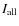 $I_{{\rm all}}$