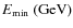 $E_{\min}~({\rm GeV})$