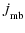 $\displaystyle \dot{J}_{\rm mb}$