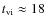$t_{\rm vi}\approx 18$