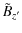 $\displaystyle \tilde{B}_{z'}$