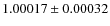 $1.00017 \pm 0.00032$
