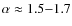 $\alpha\approx 1.5{-}1.7$