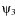 $\psiup_{3}$