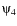 $\psiup_{4}$