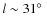 $l\sim31\hbox{$^\circ$ }$