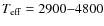 $T_{\rm eff}=2900{-}4800$
