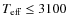 $T_{\rm eff} \leq 3100$