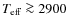 $T_{\rm eff} \ga 2900$