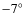 $-7^{\circ}$