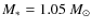 $M_\ast=1.05~M_\odot$