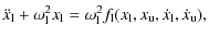 $\displaystyle \ddot{x}_{\rm l}+ \omega_{\rm l}^2 x_{\rm l}=
\omega_{\rm l}^2 f_{\rm l}(x_{\rm l},x_{\rm u},\dot{x}_{\rm l},\dot{x}_{\rm u}),$