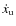 $\dot{x}_{\rm u}$