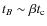 $t_B\sim\beta t_{\rm c}$