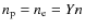 $n_{\rm p}=n_{\rm e}=Yn$