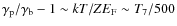 $\gamma_{\rm p}/\gamma_{\rm b}-1\sim kT/ZE_{\rm F}\sim T_7/500$