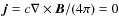 ${\vec j}=c\nabla\times{\vec B}/(4\pi)=0$