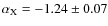 $\alpha_{\rm X} = -1.24 \pm 0.07$