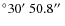 $^{\circ} 30\hbox{$^\prime$ }50.8\hbox{$^{\prime\prime}$ }$